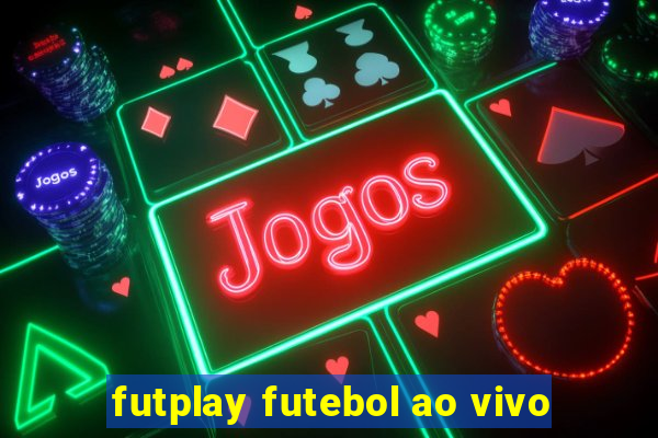 futplay futebol ao vivo